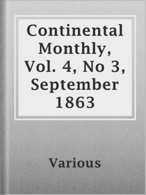 cover image of Continental Monthly, Vol. 4, No 3, September 1863